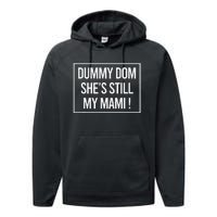 Dummy Dom SheS Still My Mami! Family Mother Mom Funny Performance Fleece Hoodie