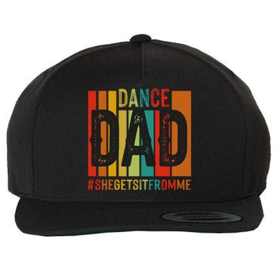 Dance Dad Street Dance Dancing Dad Fathers Day Gift Wool Snapback Cap