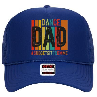 Dance Dad Street Dance Dancing Dad Fathers Day Gift High Crown Mesh Back Trucker Hat