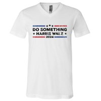 Dnc Do Something Kamala Harris Walz 2024 President Campaign V-Neck T-Shirt