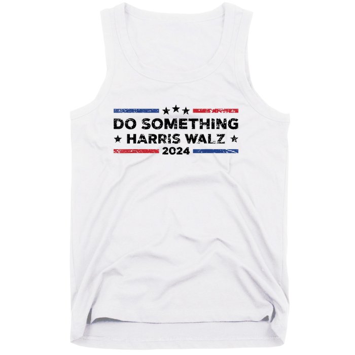 Dnc Do Something Kamala Harris Walz 2024 President Campaign Tank Top