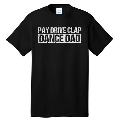 Dance Dad Supportive Parent Graphic Tall T-Shirt