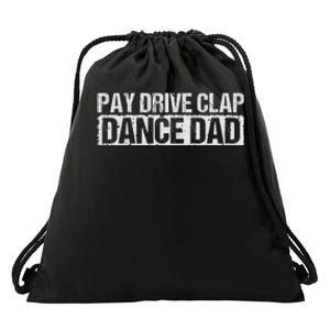 Dance Dad Supportive Parent Graphic Drawstring Bag