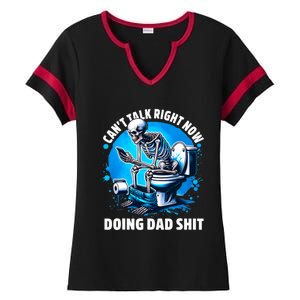 Doing Dad Shit Dad Joke Skeleton Dad Funny Dad Ladies Halftime Notch Neck Tee