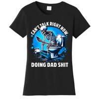 Doing Dad Shit Dad Joke Skeleton Dad Funny Dad Women's T-Shirt