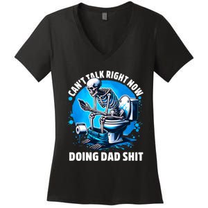 Doing Dad Shit Dad Joke Skeleton Dad Funny Dad Women's V-Neck T-Shirt