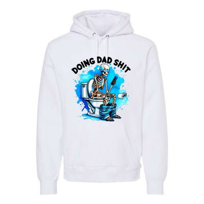 Doing Dad Shit Skeleton Toilet Premium Hoodie