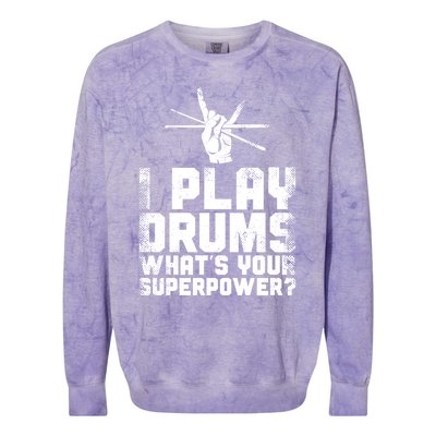 Drummer Drum Set Vintage I Play Drums What's Your Superpower Cool Gift Colorblast Crewneck Sweatshirt