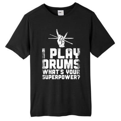 Drummer Drum Set Vintage I Play Drums What's Your Superpower Cool Gift Tall Fusion ChromaSoft Performance T-Shirt