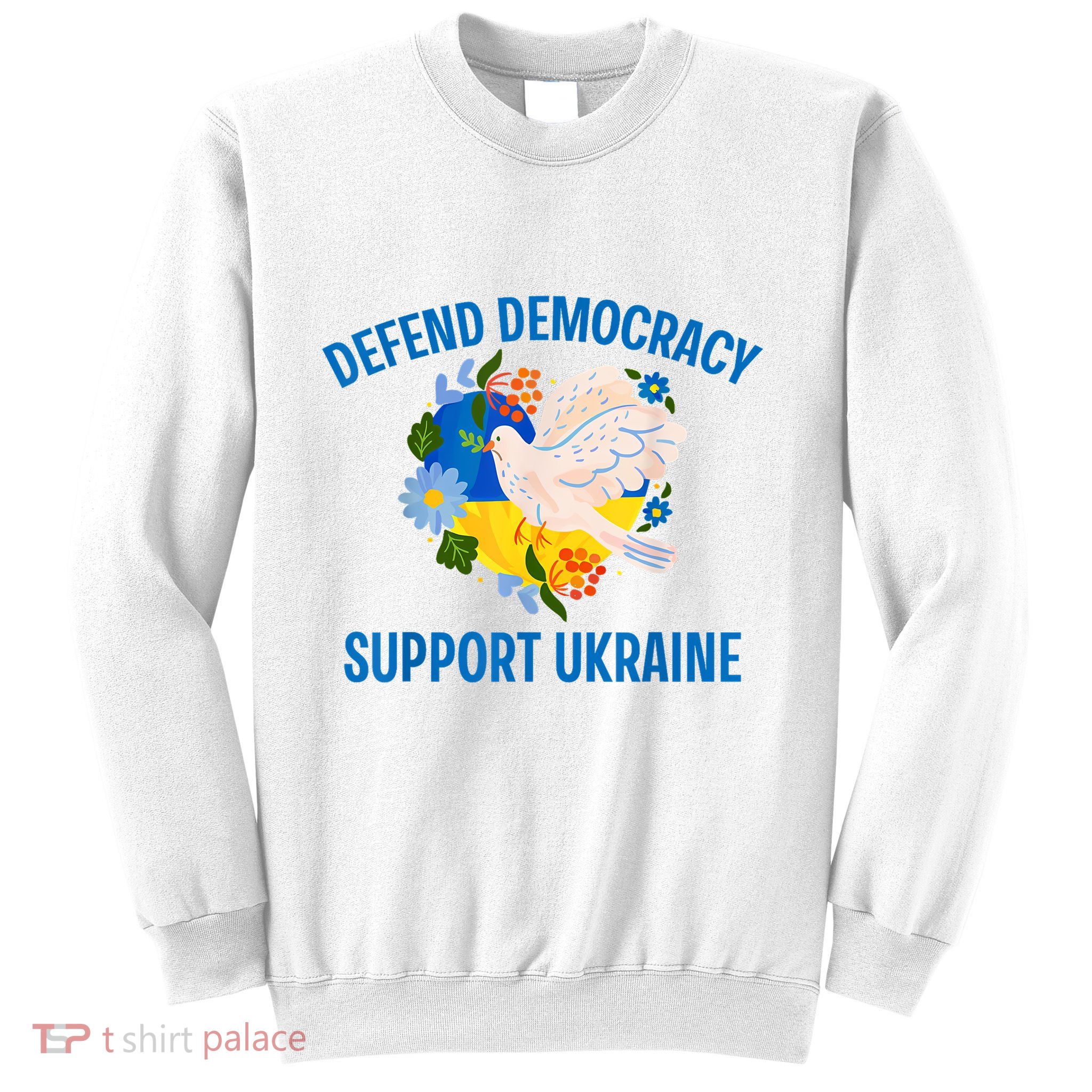 Defend Democracy Support Ukraine Stand With Zelensky Peace Sweatshirt