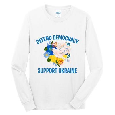 Defend Democracy Support Ukraine Stand With Zelensky Peace Tall Long Sleeve T-Shirt