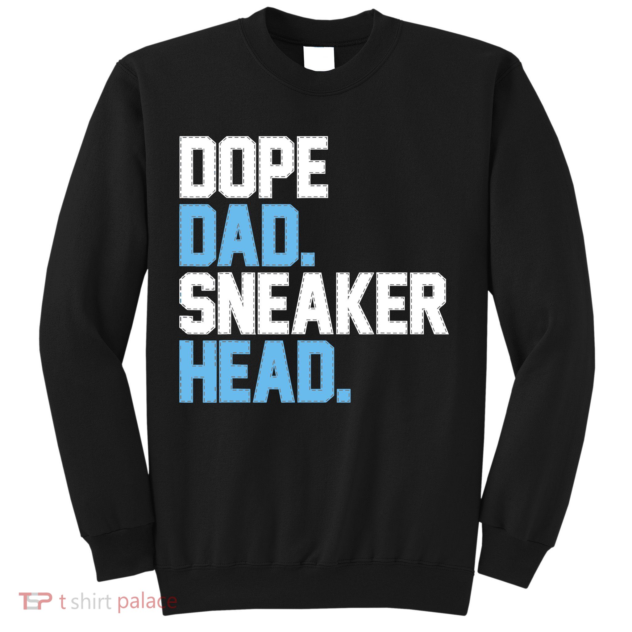 Dope Dad Sneakerhead Sweatshirt