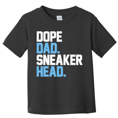 Dope Dad Sneakerhead Toddler T-Shirt