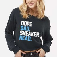 Dope Dad Sneakerhead Cropped Pullover Crew