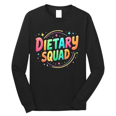 Dietitian Dietary Squad Nutritionist Dietary Worker Long Sleeve Shirt