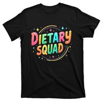 Dietitian Dietary Squad Nutritionist Dietary Worker T-Shirt