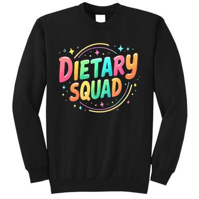 Dietitian Dietary Squad Nutritionist Dietary Worker Tall Sweatshirt