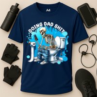 Doing Dad Shit Funny Skeleton Performance Shirt