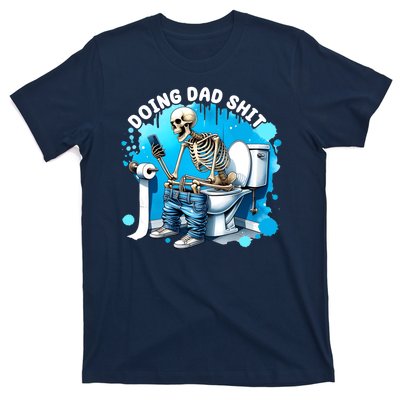 Doing Dad Shit Funny Skeleton T-Shirt