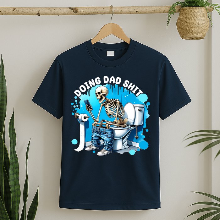 Doing Dad Shit Funny Skeleton T-Shirt