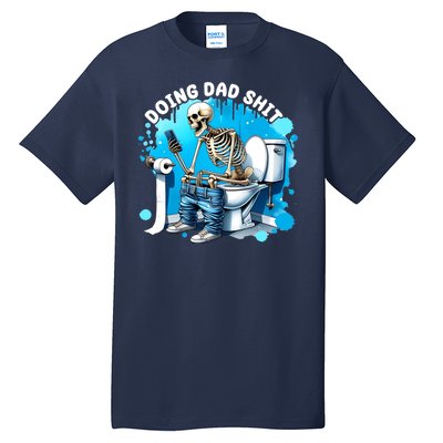 Doing Dad Shit Funny Skeleton Tall T-Shirt