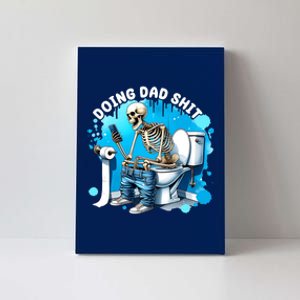 Doing Dad Shit Funny Skeleton Canvas