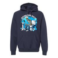 Doing Dad Shit Funny Skeleton Premium Hoodie