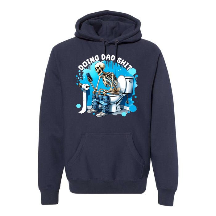 Doing Dad Shit Funny Skeleton Premium Hoodie