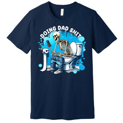 Doing Dad Shit Funny Skeleton Premium T-Shirt