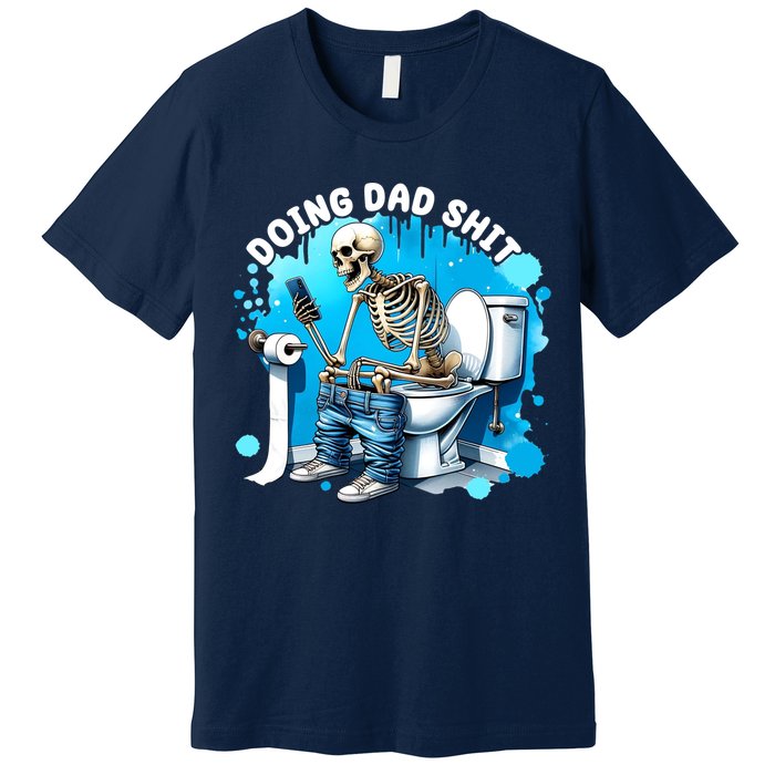 Doing Dad Shit Funny Skeleton Premium T-Shirt