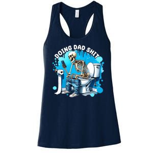 Doing Dad Shit Funny Skeleton Women's Racerback Tank