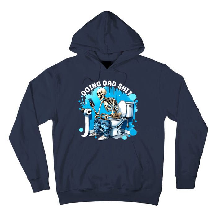 Doing Dad Shit Funny Skeleton Tall Hoodie