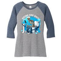 Doing Dad Shit Funny Skeleton Women's Tri-Blend 3/4-Sleeve Raglan Shirt