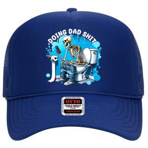 Doing Dad Shit Funny Skeleton High Crown Mesh Back Trucker Hat