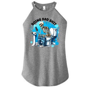 Doing Dad Shit Funny Skeleton Women's Perfect Tri Rocker Tank