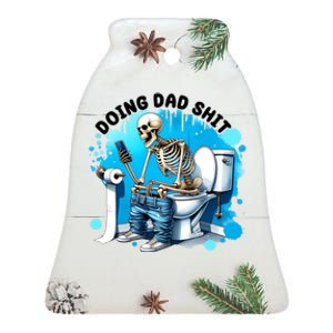 Doing Dad Shit Funny Skeleton Ceramic Bell Ornament