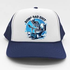 Doing Dad Shit Funny Dad Dad Life Trucker Hat