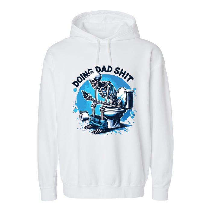 Doing Dad Shit Funny Dad Dad Life Garment-Dyed Fleece Hoodie