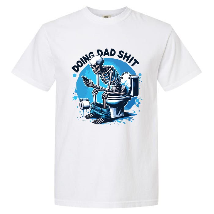 Doing Dad Shit Funny Dad Dad Life Garment-Dyed Heavyweight T-Shirt