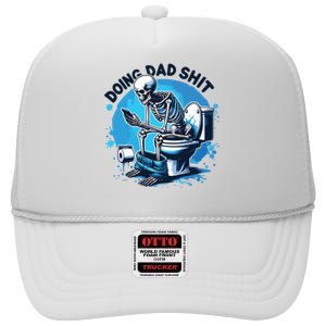 Doing Dad Shit Funny Dad Dad Life High Crown Mesh Back Trucker Hat