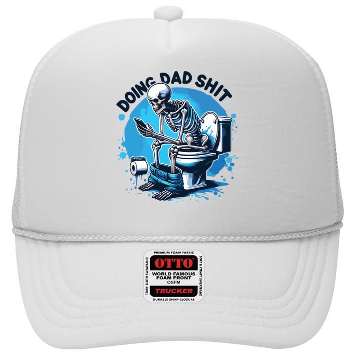 Doing Dad Shit Funny Dad Dad Life High Crown Mesh Back Trucker Hat