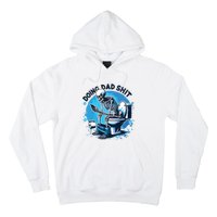 Doing Dad Shit Funny Dad Dad Life Hoodie