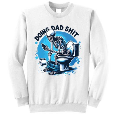 Doing Dad Shit Funny Dad Dad Life Sweatshirt