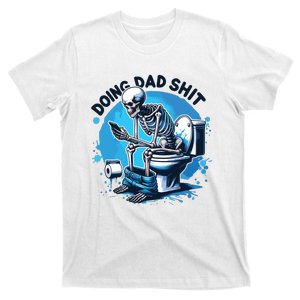 Doing Dad Shit Funny Dad Dad Life T-Shirt