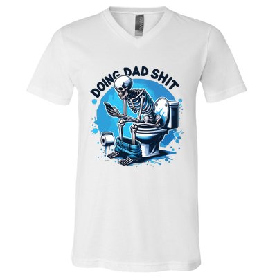 Doing Dad Shit Funny Dad Dad Life V-Neck T-Shirt