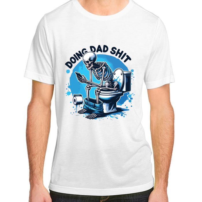 Doing Dad Shit Funny Dad Dad Life Adult ChromaSoft Performance T-Shirt