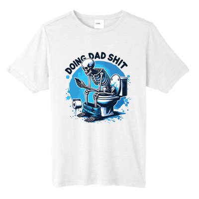 Doing Dad Shit Funny Dad Dad Life Tall Fusion ChromaSoft Performance T-Shirt