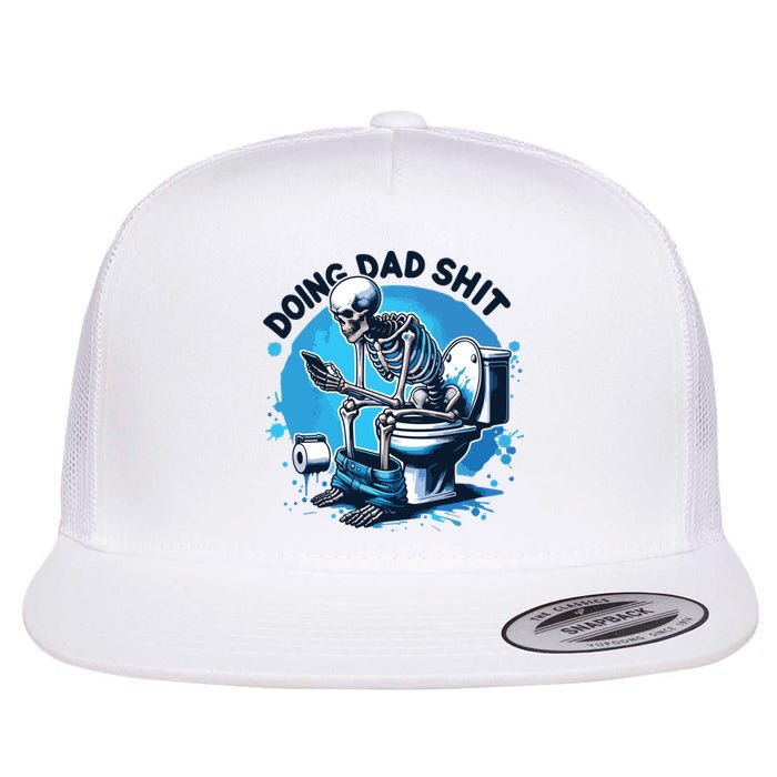 Doing Dad Shit Funny Dad Dad Life Flat Bill Trucker Hat