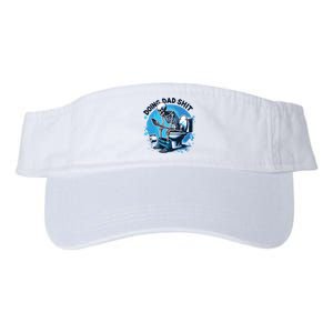 Doing Dad Shit Funny Dad Dad Life Valucap Bio-Washed Visor