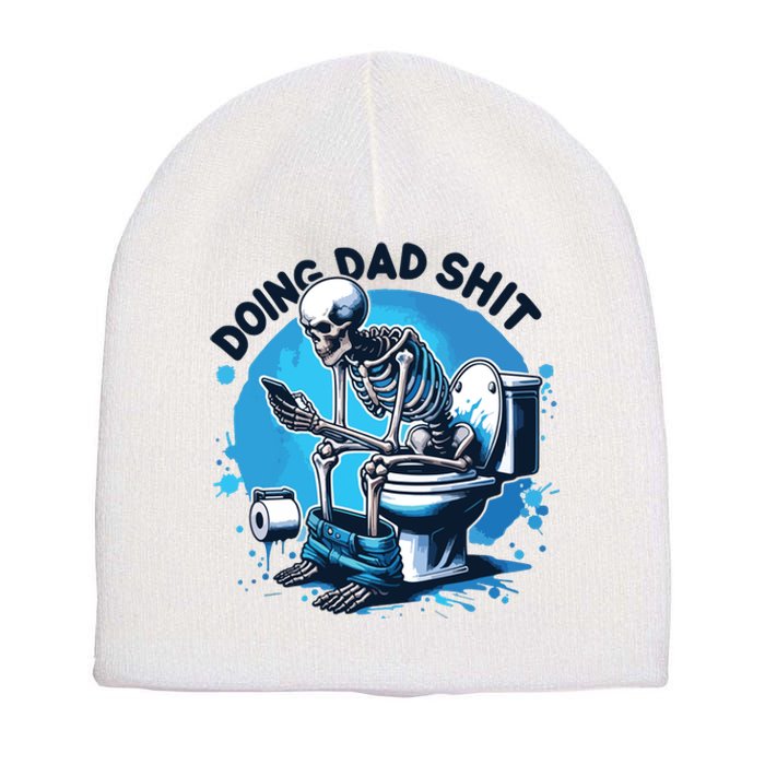 Doing Dad Shit Funny Dad Dad Life Short Acrylic Beanie